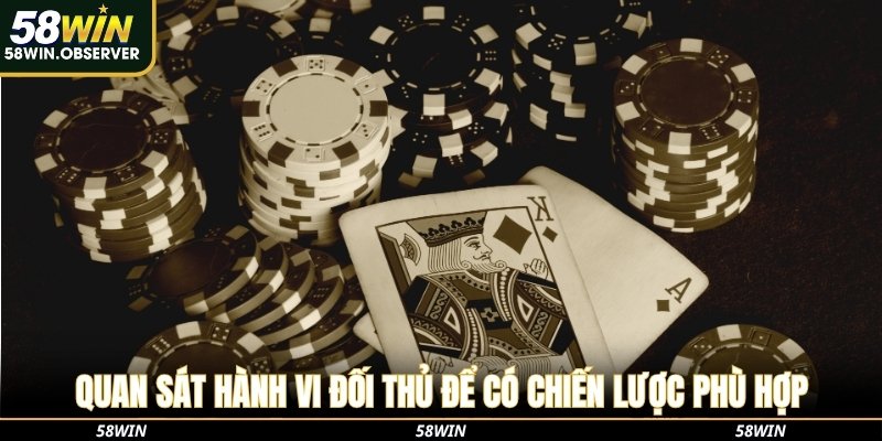 Quan sát hành vi đối thủ để có chiến lược phù hợp