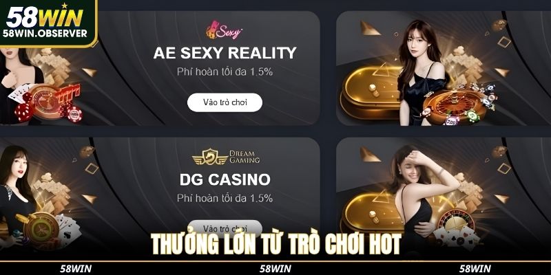 Thưởng lớn từ trò chơi hot casino online 58win