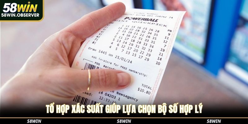 Tổ hợp xác suất giúp lựa chọn bộ số hợp lý