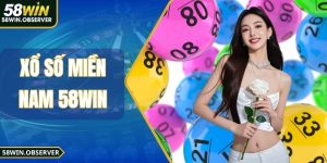 Xổ Số Miền Nam 58Win - Dữ Liệu Chuẩn, Cược Đỉnh Cao Từng Ngày